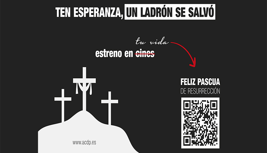 "Have hope, a thief was saved": the ACdP campaign for these days.