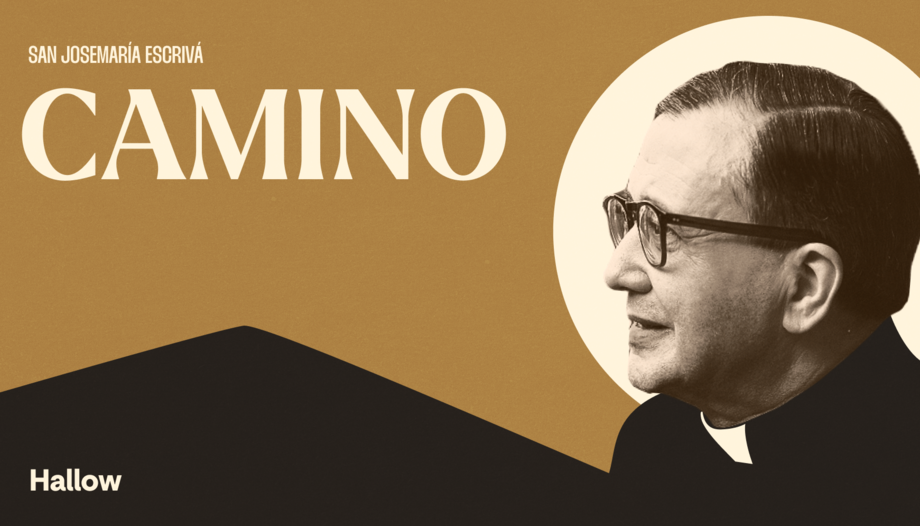 «Camino» de san Josemaría, inspira el reto de Cuaresma de Hallow