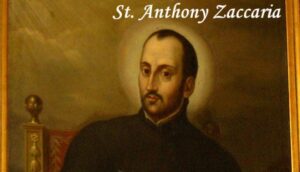 St. Antonius Maria Zaccaria.